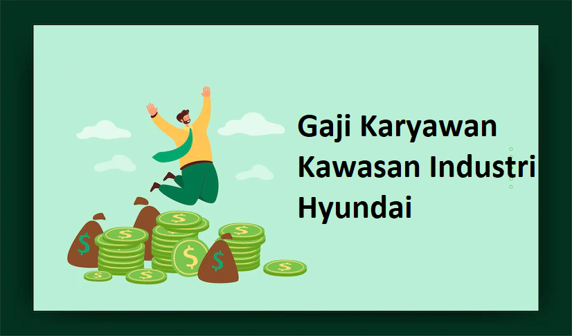 Gaji Kawasan Hyundai