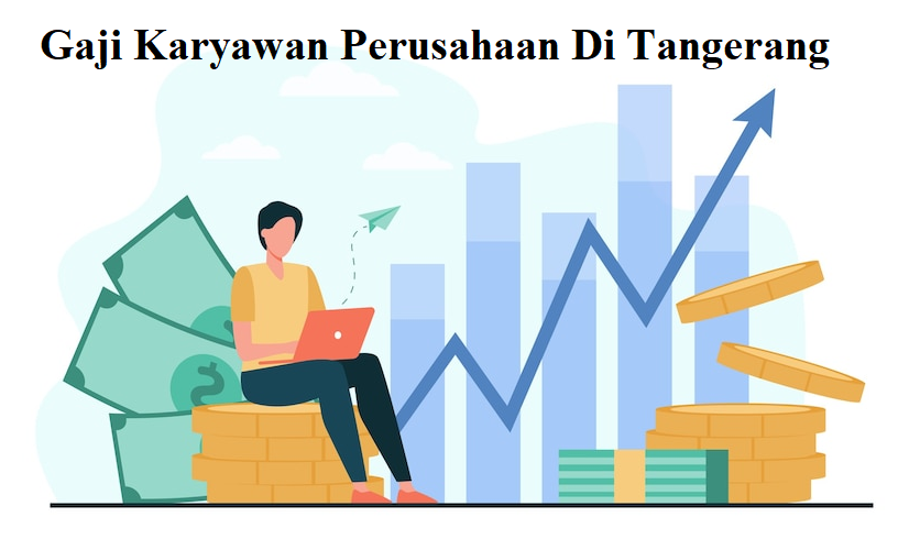 Gaji Karyawan Di Tangerang