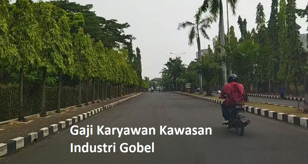 Gaji Kawasan Industri Gobel