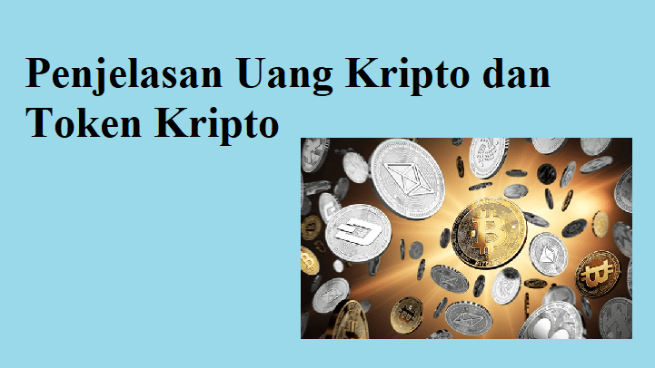 Penjelasan Uang Kripto dan Token Kripto