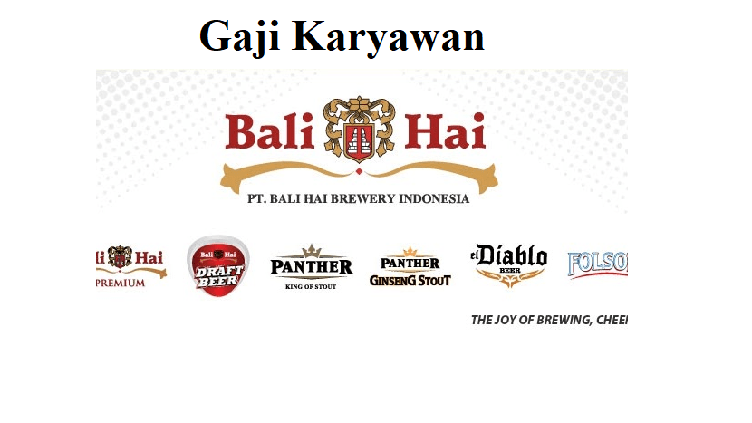 Gaji Karyawan PT BaliHai Brewery Indonesia