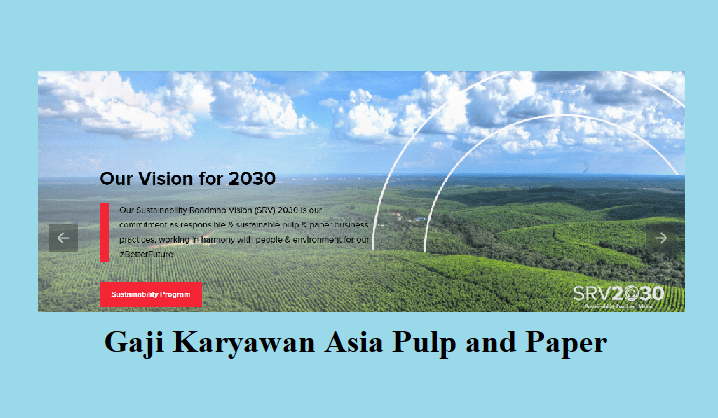 Gaji Karyawan Asia Pulp and Paper